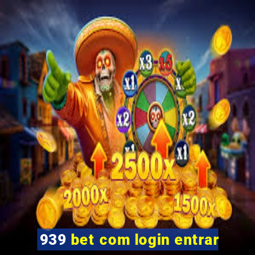 939 bet com login entrar